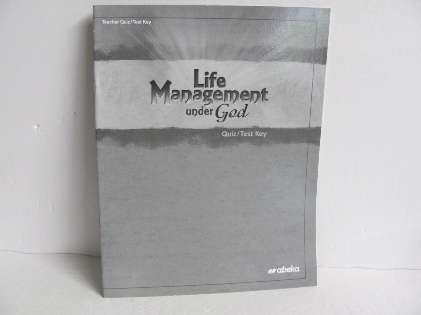 Life Management Under God Abeka Quiz/Test Key  Pre-Owned Bible Textbooks