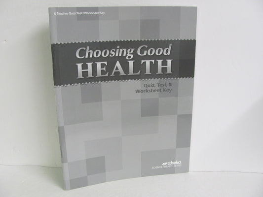 Choosing Good Health Abeka Quiz/Test Key  Pre-Owned 6th Grade Health Books