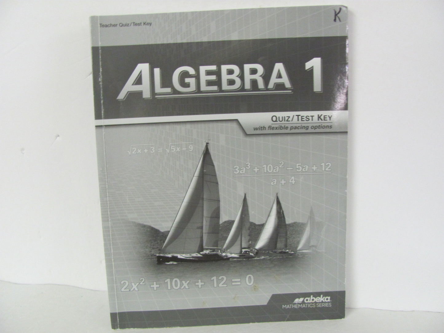 Algebra 1 Abeka Quiz/Test Key  Pre-Owned High School Mathematics Textbooks