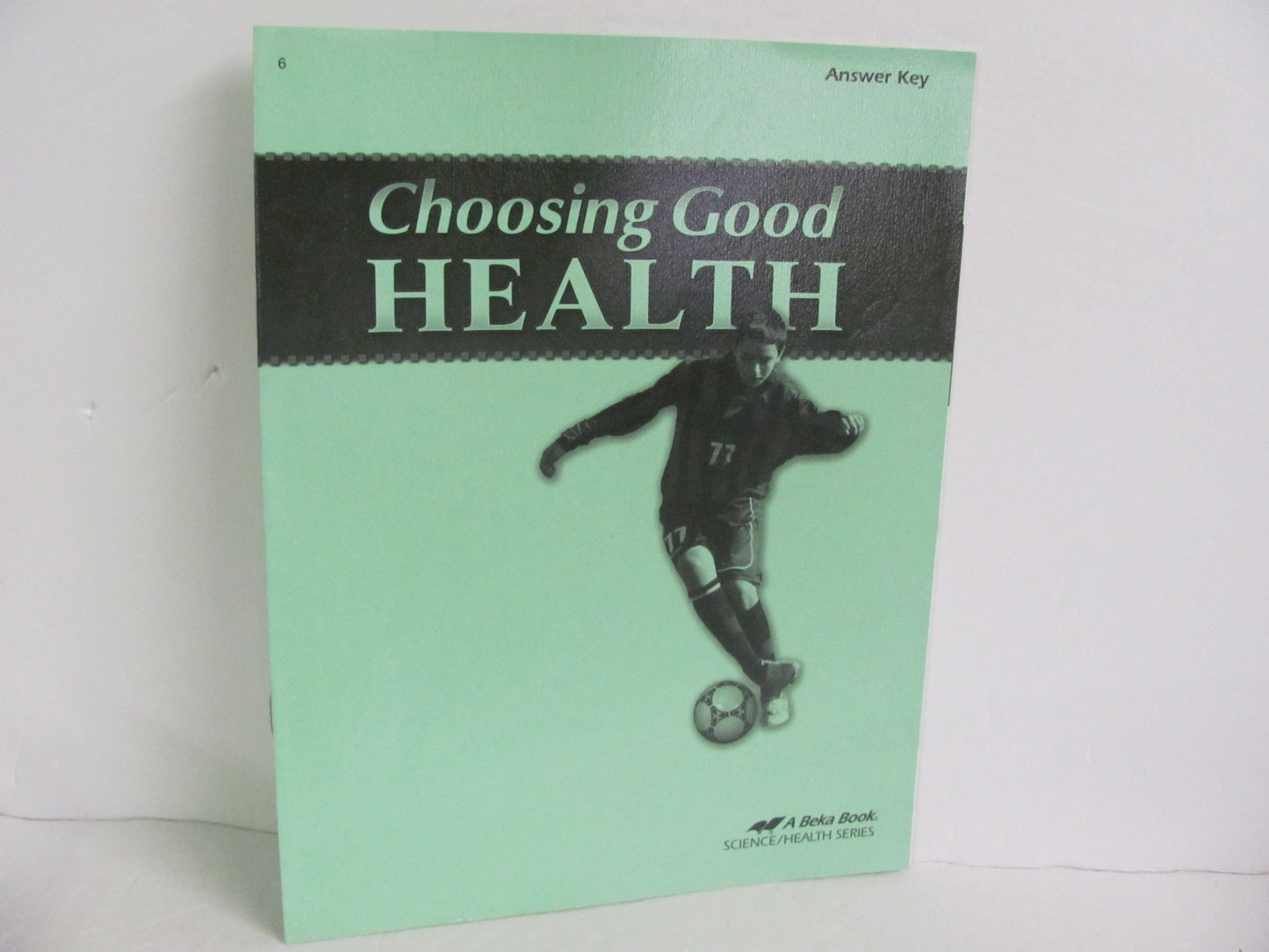 Choosing Good Health Abeka Answer Key  Pre-Owned 6th Grade Health Books