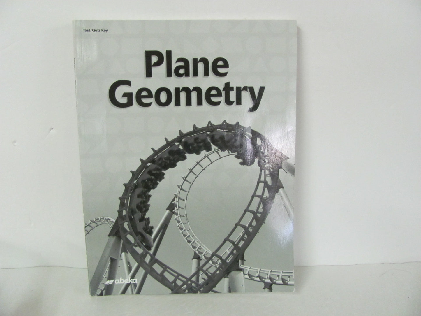 Plane Geometry Abeka Test/Quiz Key  Pre-Owned High School Mathematics Textbooks