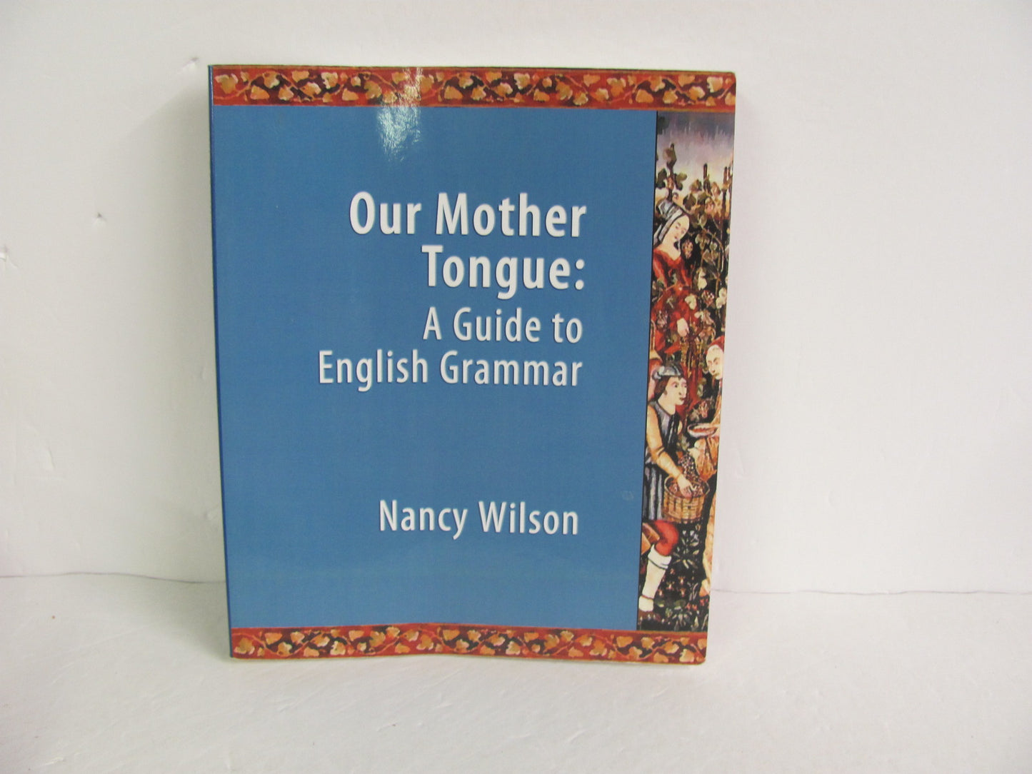 Our Mother Tongue Canon Press Pre-Owned Wilson Elementary Language Textbooks