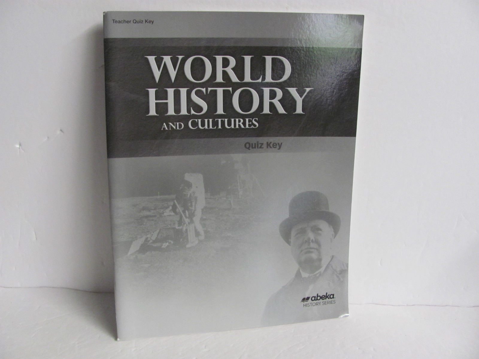 World History And Cultures Abeka Quiz Key Pre-Owned 10th Grade History ...