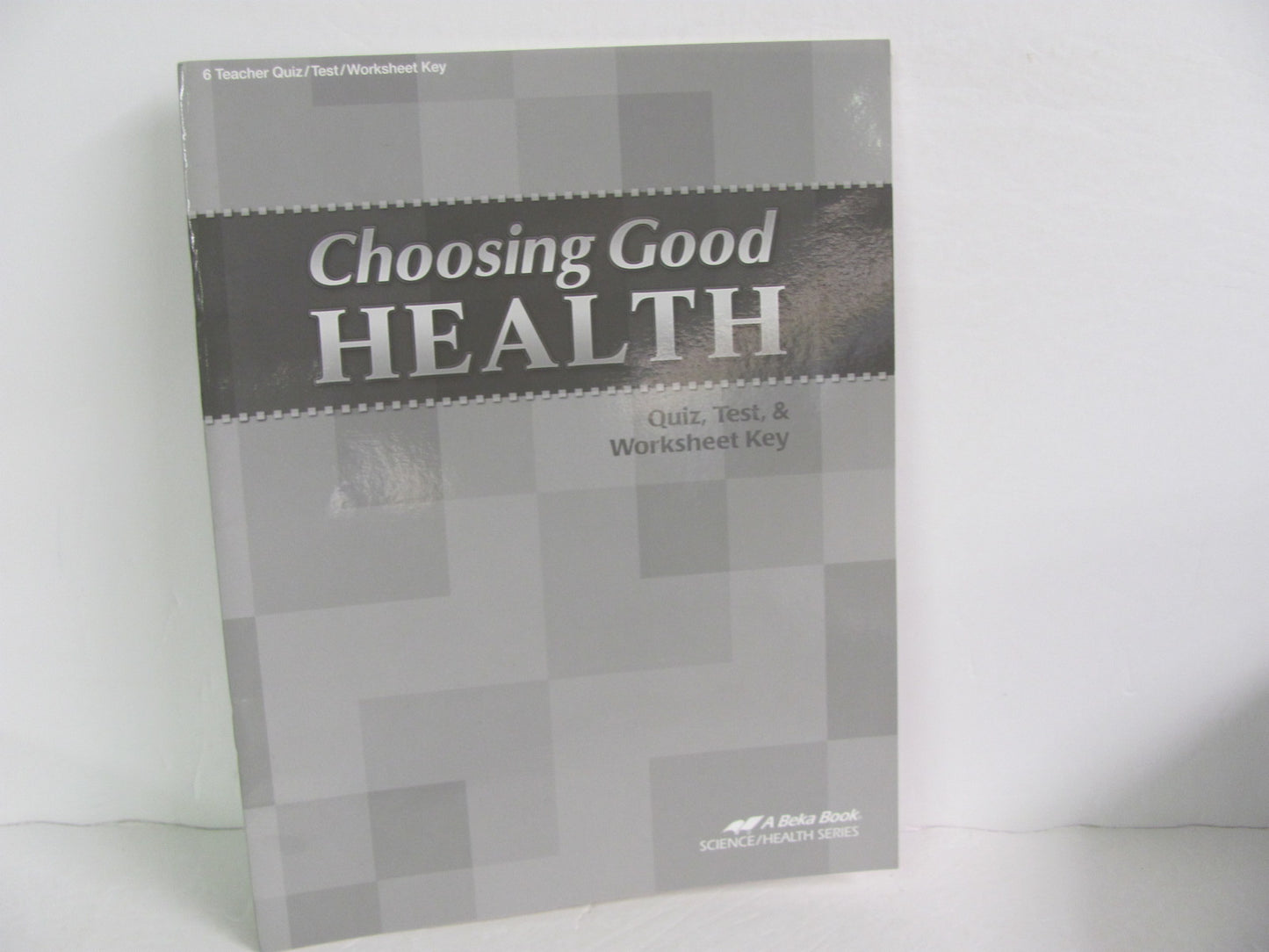 Choosing Good Health Abeka Quiz/Test Key  Pre-Owned 6th Grade Health Books