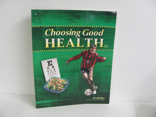 Choosing Good Health Abeka Student Book Pre-Owned 6th Grade Health Books