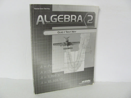 Algebra 2 Abeka Quiz/Test Key  Pre-Owned 10th Grade Mathematics Textbooks