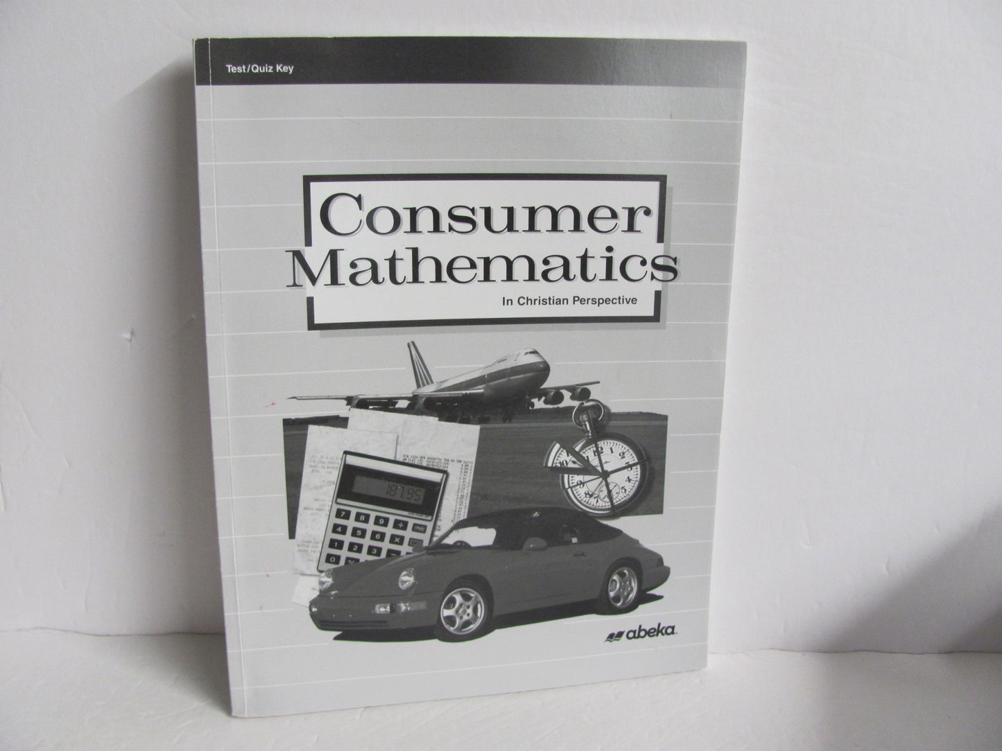 Consumer Mathematics Abeka Test/Quiz Key  Pre-Owned Mathematics Textbooks