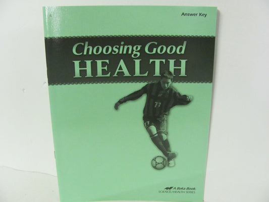 Choosing Good Health Abeka Answer Key   Used 6th Grade Health Books