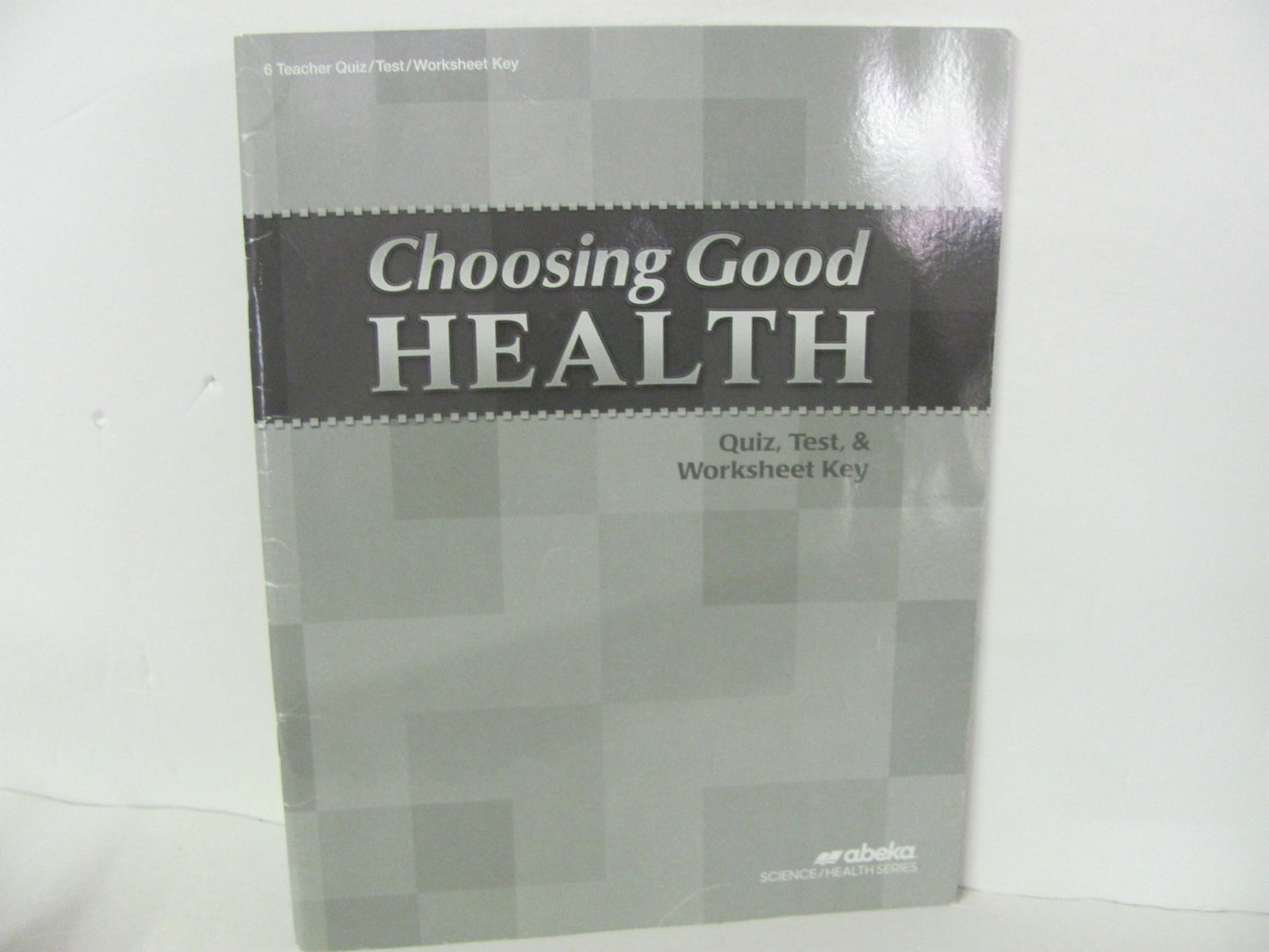 Choosing Good Health Abeka Quiz/Test Key  Pre-Owned 6th Grade Health Books