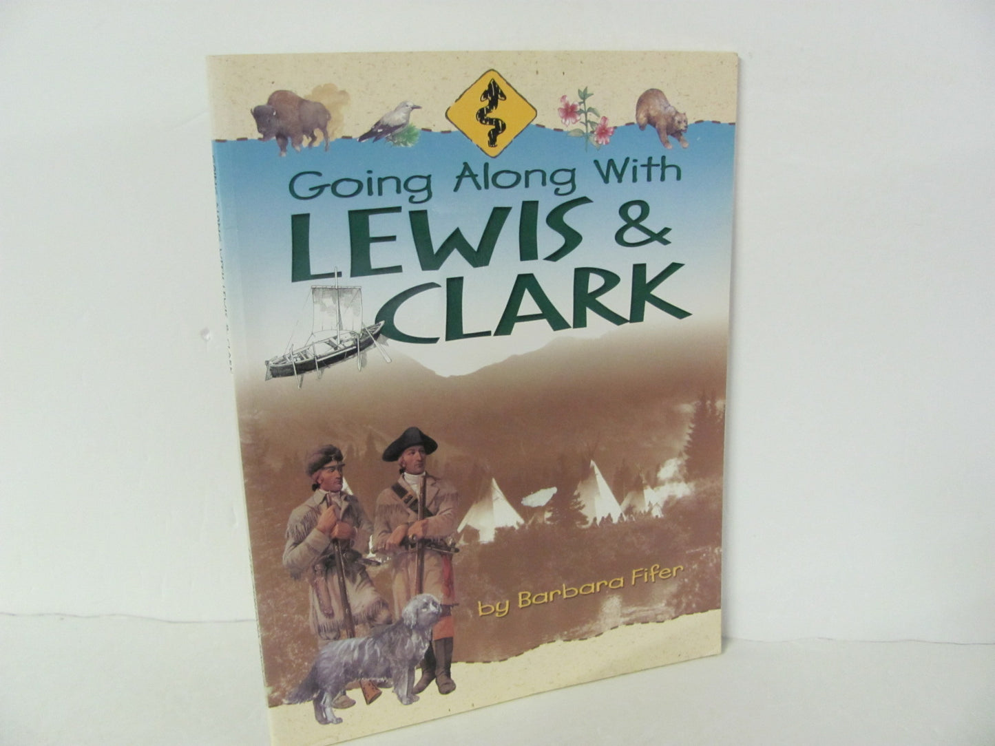 Going Along With Lewis & Clark Montana Pre-Owned Fifer American History Books