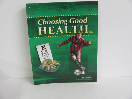 Choosing Good Health Abeka Student Book Pre-Owned 6th Grade Health Books