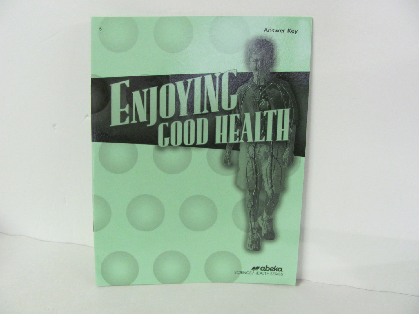 Enjoying Good Health Abeka Answer Key  Pre-Owned 5th Grade Health Books